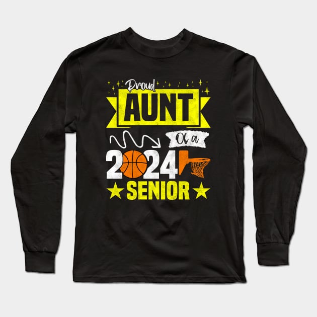 Funny Basketball Senior 2024 - Proud Aunt Of A 2024 Senior Long Sleeve T-Shirt by BenTee